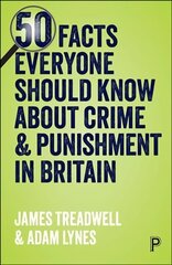 50 Facts Everyone Should Know About Crime and Punishment in Britain: The truth behind the myths цена и информация | Книги по социальным наукам | kaup24.ee
