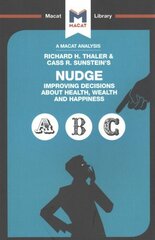 Analysis of Richard H. Thaler and Cass R. Sunstein's Nudge: Improving Decisions About Health, Wealth and Happiness цена и информация | Книги по социальным наукам | kaup24.ee