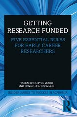 Getting Research Funded: Five Essential Rules for Early Career Researchers цена и информация | Книги по социальным наукам | kaup24.ee