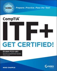 CompTIA ITFplus CertMike: Prepare. Practice. Pass the Test! Get Certified!: Exam FC0-U61 цена и информация | Книги по социальным наукам | kaup24.ee