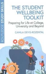 Student Wellbeing Toolkit: Preparing for Life at College, University and Beyond hind ja info | Eneseabiraamatud | kaup24.ee