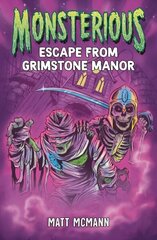 Escape from Grimstone Manor (Monsterious, Book 1) цена и информация | Книги для малышей | kaup24.ee