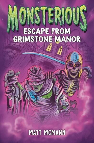 Monsterious Escape from Grimstone Manor, Book 1 hind ja info | Väikelaste raamatud | kaup24.ee