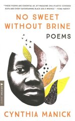 No Sweet Without Brine: Poems hind ja info | Luule | kaup24.ee