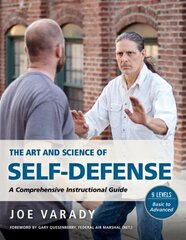 Art and Science of Self Defense: A Comprehensive Instructional Guide цена и информация | Книги о питании и здоровом образе жизни | kaup24.ee