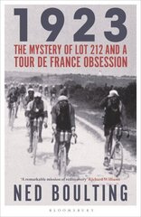 1923: The Mystery of Lot 212 and a Tour de France Obsession цена и информация | Книги о питании и здоровом образе жизни | kaup24.ee