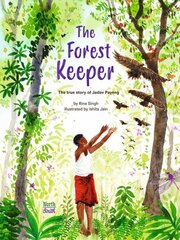 Forest Keeper: The true story of Jadav Payeng hind ja info | Väikelaste raamatud | kaup24.ee