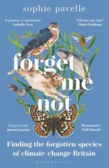 Forget Me Not: Finding the forgotten species of climate-change Britain цена и информация | Книги о питании и здоровом образе жизни | kaup24.ee