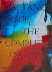 Gaetano Pesce: The Complete Incoherence цена и информация | Книги об искусстве | kaup24.ee