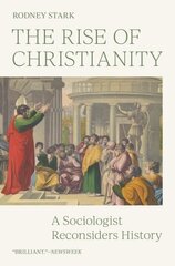 Rise of Christianity: A Sociologist Reconsiders History hind ja info | Usukirjandus, religioossed raamatud | kaup24.ee