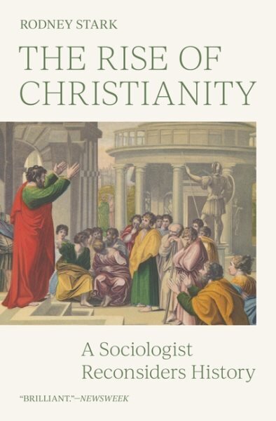 Rise of Christianity: A Sociologist Reconsiders History цена и информация | Usukirjandus, religioossed raamatud | kaup24.ee