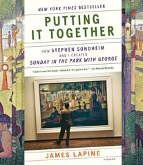 Putting It Together: How Stephen Sondheim and I Created 'Sunday in the Park with George' hind ja info | Kunstiraamatud | kaup24.ee