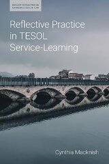 Reflective Practice in TESOL Service-Learning цена и информация | Пособия по изучению иностранных языков | kaup24.ee