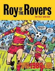 Roy of the Rovers: The Best of the 1980s Volume 2: Dream Team цена и информация | Фантастика, фэнтези | kaup24.ee