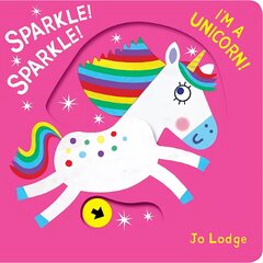 Sparkle! Sparkle! I'm a Unicorn! UK Edition hind ja info | Väikelaste raamatud | kaup24.ee