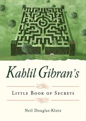 Kahlil Gibran's Little Book of Secrets цена и информация | Самоучители | kaup24.ee
