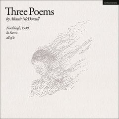 Three Poems: Northleigh, 1940; In Stereo; all of it цена и информация | Рассказы, новеллы | kaup24.ee