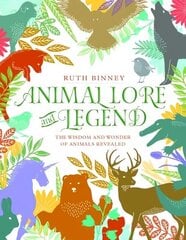 Animal Lore and Legend: The wisdom and wonder of animals revealed hind ja info | Tervislik eluviis ja toitumine | kaup24.ee