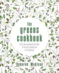 Greens Cookbook: Extraordinary Vegetarian Cuisine цена и информация | Книги рецептов | kaup24.ee