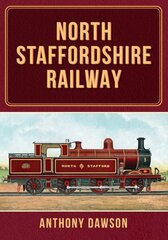 North Staffordshire Railway цена и информация | Путеводители, путешествия | kaup24.ee