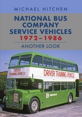 National Bus Company Service Vehicles 1972-1986: Another Look hind ja info | Reisiraamatud, reisijuhid | kaup24.ee