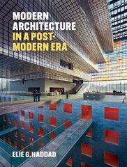 Modern Architecture in a Post-Modern Era цена и информация | Книги по архитектуре | kaup24.ee