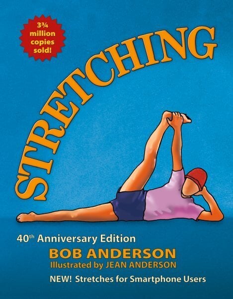 Stretching: The 40th Anniversary Edition. Stretches for the Digital World. цена и информация | Eneseabiraamatud | kaup24.ee