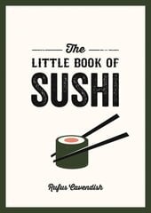 Little Book of Sushi: A Pocket Guide to the Wonderful World of Sushi, Featuring Trivia, Recipes and More hind ja info | Retseptiraamatud  | kaup24.ee