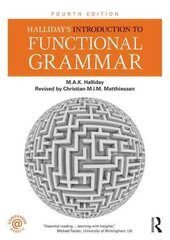 Halliday's Introduction to Functional Grammar 4th edition цена и информация | Пособия по изучению иностранных языков | kaup24.ee