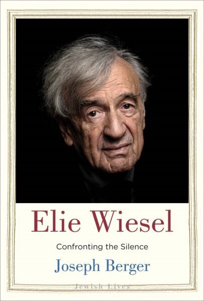 Elie Wiesel: Confronting the Silence hind ja info | Elulooraamatud, biograafiad, memuaarid | kaup24.ee