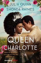 Queen Charlotte: Before the Bridgertons came the love story that changed the ton... цена и информация | Фантастика, фэнтези | kaup24.ee