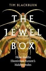 Jewel Box: How Moths Illuminate Nature's Hidden Rules hind ja info | Tervislik eluviis ja toitumine | kaup24.ee