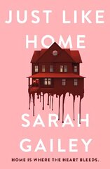 Just Like Home: A must-read, dark thriller full of unpredictable secrets цена и информация | Фантастика, фэнтези | kaup24.ee