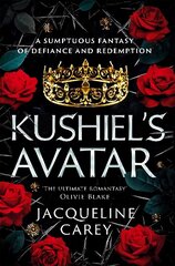 Kushiel's Avatar: a Fantasy Romance Full of Passion and Adventure цена и информация | Фантастика, фэнтези | kaup24.ee