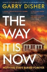 Way It Is Now: a totally gripping and unputdownable Australian crime thriller Main цена и информация | Фантастика, фэнтези | kaup24.ee