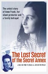 Last Secret of the Secret Annex hind ja info | Elulooraamatud, biograafiad, memuaarid | kaup24.ee