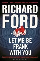 Let Me Be Frank With You: A Frank Bascombe Book цена и информация | Фантастика, фэнтези | kaup24.ee