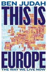 This is Europe: The Way We Live Now цена и информация | Поэзия | kaup24.ee