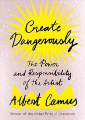 Create Dangerously: The Power and Responsibility of the Artist hind ja info | Luule | kaup24.ee