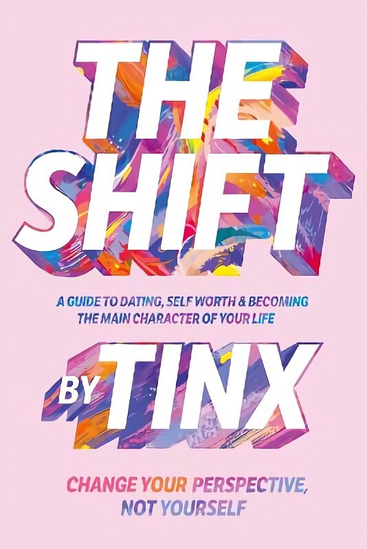 Shift: Change Your Perspective, Not Yourself: A Guide to Dating, Self-Worth and Becoming the Main Character of Your Life цена и информация | Eneseabiraamatud | kaup24.ee