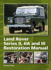 Land Rover Series II,IIA and III Restoration Manual цена и информация | Путеводители, путешествия | kaup24.ee