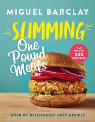 Slimming One Pound Meals: Over 85 deliciously easy recipes, all 500 calories or under hind ja info | Eneseabiraamatud | kaup24.ee
