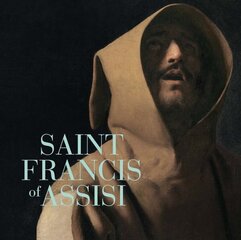 Saint Francis of Assisi цена и информация | Книги об искусстве | kaup24.ee