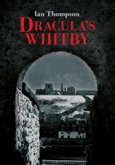 Dracula's Whitby UK ed. цена и информация | Самоучители | kaup24.ee