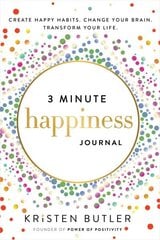 3 Minute Happiness Journal: Create Happy Habits. Change Your Brain. Transform Your Life. hind ja info | Elulooraamatud, biograafiad, memuaarid | kaup24.ee