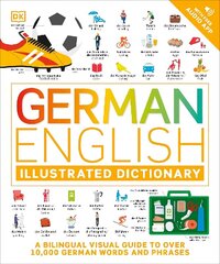 German English Illustrated Dictionary: A Bilingual Visual Guide to Over 10,000 German Words and Phrases hind ja info | Võõrkeele õppematerjalid | kaup24.ee