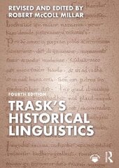 Trask's Historical Linguistics 4th edition цена и информация | Пособия по изучению иностранных языков | kaup24.ee