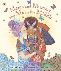 Mama and Mummy and Me in the Middle цена и информация | Книги для малышей | kaup24.ee