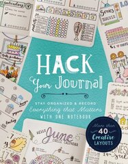 Hack Your Journal: Stay Organized & Record Everything that Matters with One Notebook hind ja info | Eneseabiraamatud | kaup24.ee