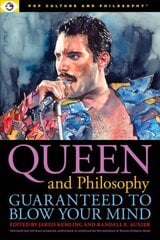 Queen and Philosophy: Guaranteed to Blow Your цена и информация | Книги об искусстве | kaup24.ee